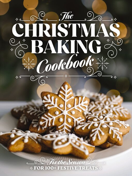 Title details for The Christmas Baking Cookbook by Editors of Cider Mill Press - Available